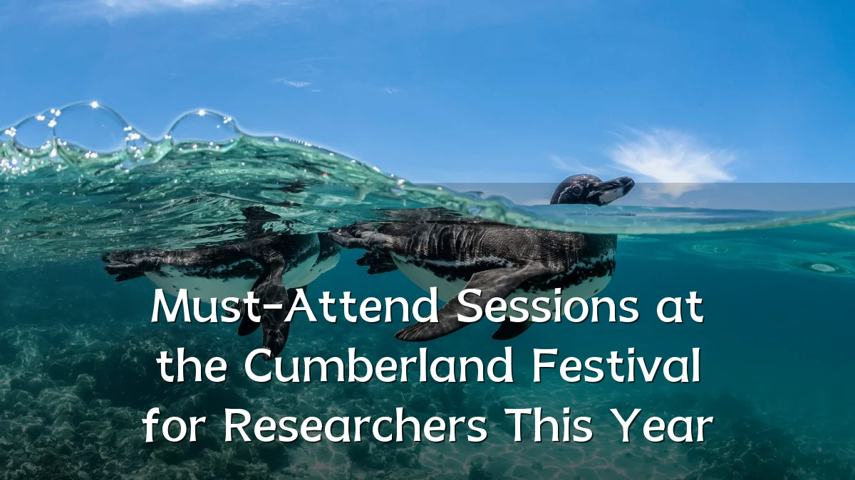 Must-Attend Sessions at the Cumberland Festival for Researchers This Year