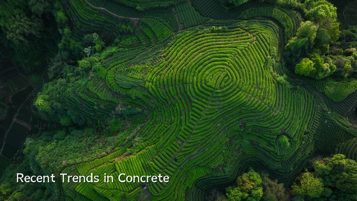 Recent Trends in Concrete