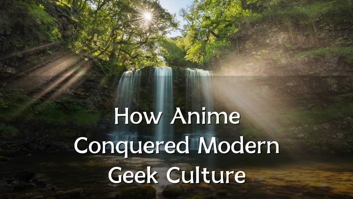 How Anime Conquered Modern Geek Culture